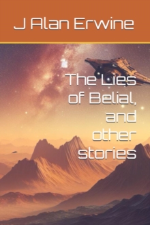 Lies of Belial, and other stories