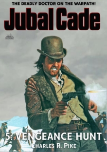 Vengeance Hunt (A Jubal Cade Western #05)