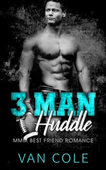 3 Man Huddle: MMM Best Friend Romance