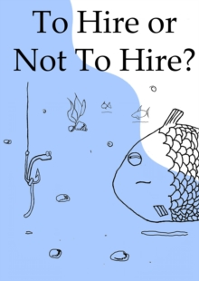 To Hire or Not To Hire?