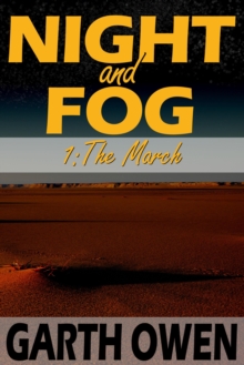 Night and Fog 1: The March