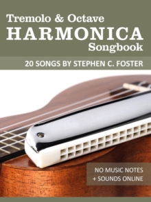 Tremolo Harmonica Songbook - 20 Songs by Stephen C. Foster