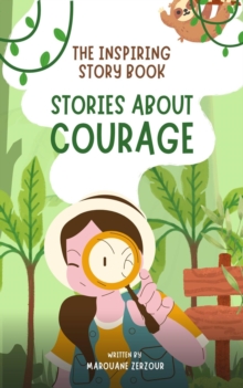 Inspiring Story Book: Stories About Courage : Stories for Children