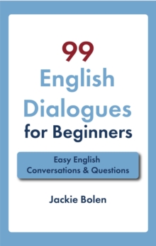 99 English Dialogues for Beginners: Easy English Conversations & Questions