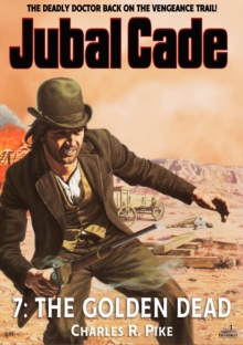 Golden Dead (A Jubal Cade Western #7)