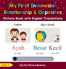 My First Indonesian Relationships & Opposites Picture Book with English Translations