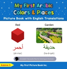 My First Arabic Colors & Places Picture Book with English Translations