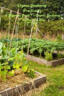 Organic Gardening Practicality