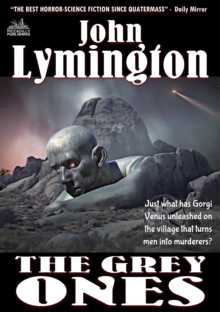 Grey Ones (The John Lymington Scifi-Horror Library #3)