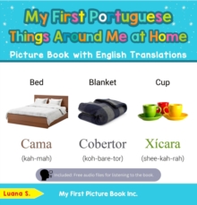 My First Portuguese Things Around Me at Home Picture Book with English Translations