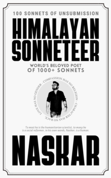 Himalayan Sonneteer: 100 Sonnets of Unsubmission