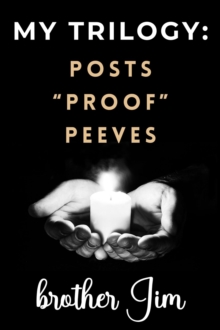 My Trilogy: Posts - "Proof" - Peeves