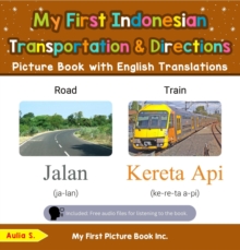 My First Indonesian Transportation & Directions Picture Book with English Translations