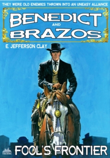 Benedict and Brazos 07: Fool's Frontier