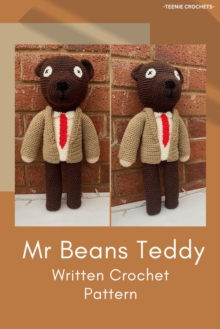 Mr Beans Teddy - Written Crochet Pattern