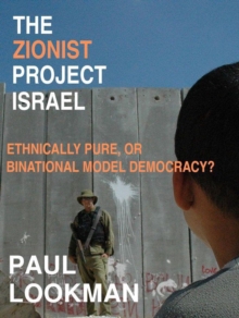 Zionist project Israel. Ethnically pure, or binational model democracy?