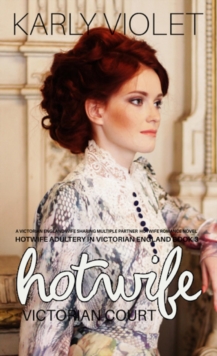 Hotwife Victorian Court: A Victorian England Wife Sharing Multiple Partner Hotwife Romance Novel