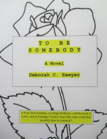 To Be Somebody