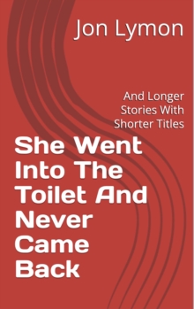 She Went Into The Toilet And Never Came Back