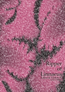 Lilacs & Violets II: Ripper of Linnaeus