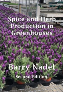 Spice and Herb Production in Greenhouses : greenhouse Production, #3