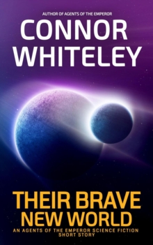 Their Brave New World: An Agents of The Emperor Science Fiction Short Story