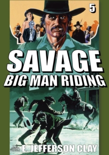 Savage 05: Big Man Riding