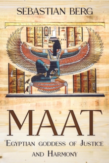 Maat: Egyptian Goddess of Justice and Harmony