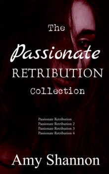 Complete Passionate Retribution Series