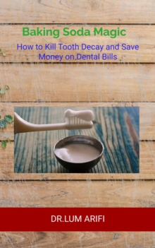 Baking Soda Magic  Kill Tooth Decay