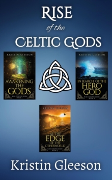 Rise of the Celtic Gods Books 1-3