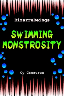 Swimming Monstrosity