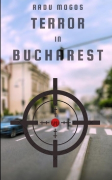 Terror in Bucharest