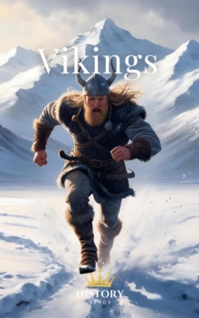 Vikings : The History of the Vikings, #1