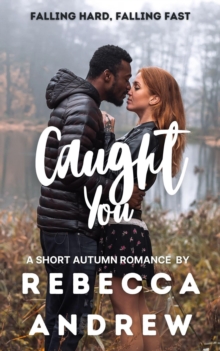 Caught You: A Short Autumn Romance