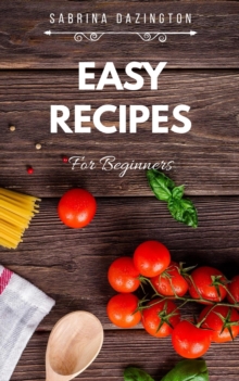 EASY RECIPES for Beginners