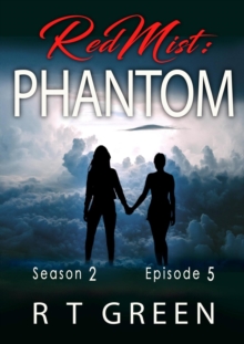 Red Mist: Episode 5, Season 2: Phantom