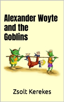 Alexander Woyte and the Goblins