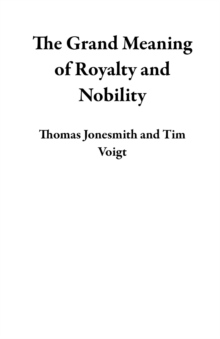 Grand Meaning of Royalty and Nobility