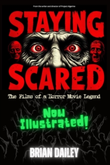 Staying Scared - The Films of a Horror Movie Legend