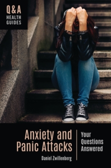 Anxiety and Panic Attacks : Your Questions Answered