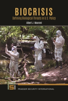 Biocrisis : Defining Biological Threats in U.S. Policy