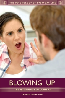 Blowing Up : The Psychology of Conflict