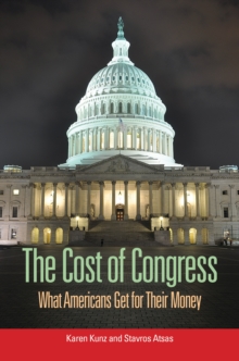 The Cost of Congress : What Americans Get for Their Money