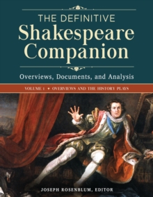 The Definitive Shakespeare Companion : Overviews, Documents, and Analysis [4 volumes]