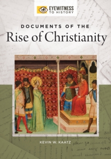 Documents of the Rise of Christianity