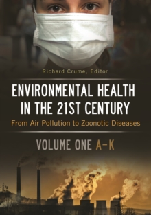 Environmental Health in the 21st Century : From Air Pollution to Zoonotic Diseases [2 volumes]