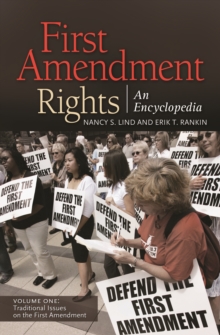 First Amendment Rights : An Encyclopedia [2 volumes]