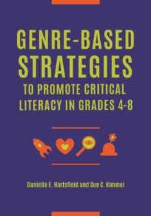 Genre-Based Strategies to Promote Critical Literacy in Grades 4-8