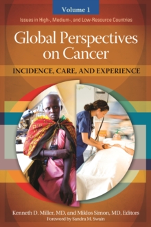 Global Perspectives on Cancer : Incidence, Care, and Experience [2 volumes]